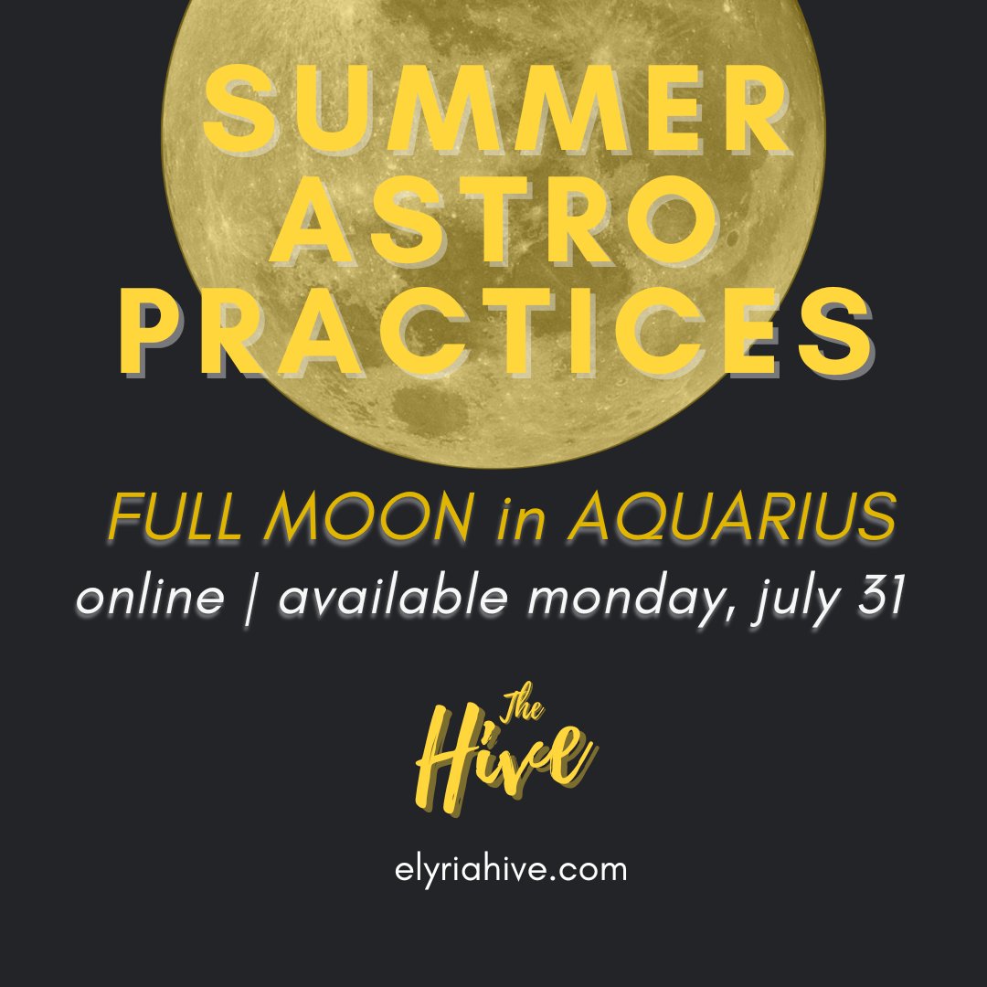 Aquarius Full Moon—Summer Astro Series